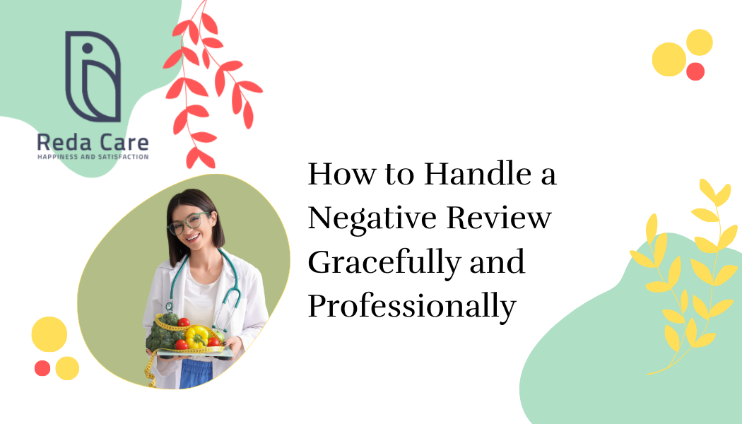How to Handle a Negative Review Gracefully and Professionally
